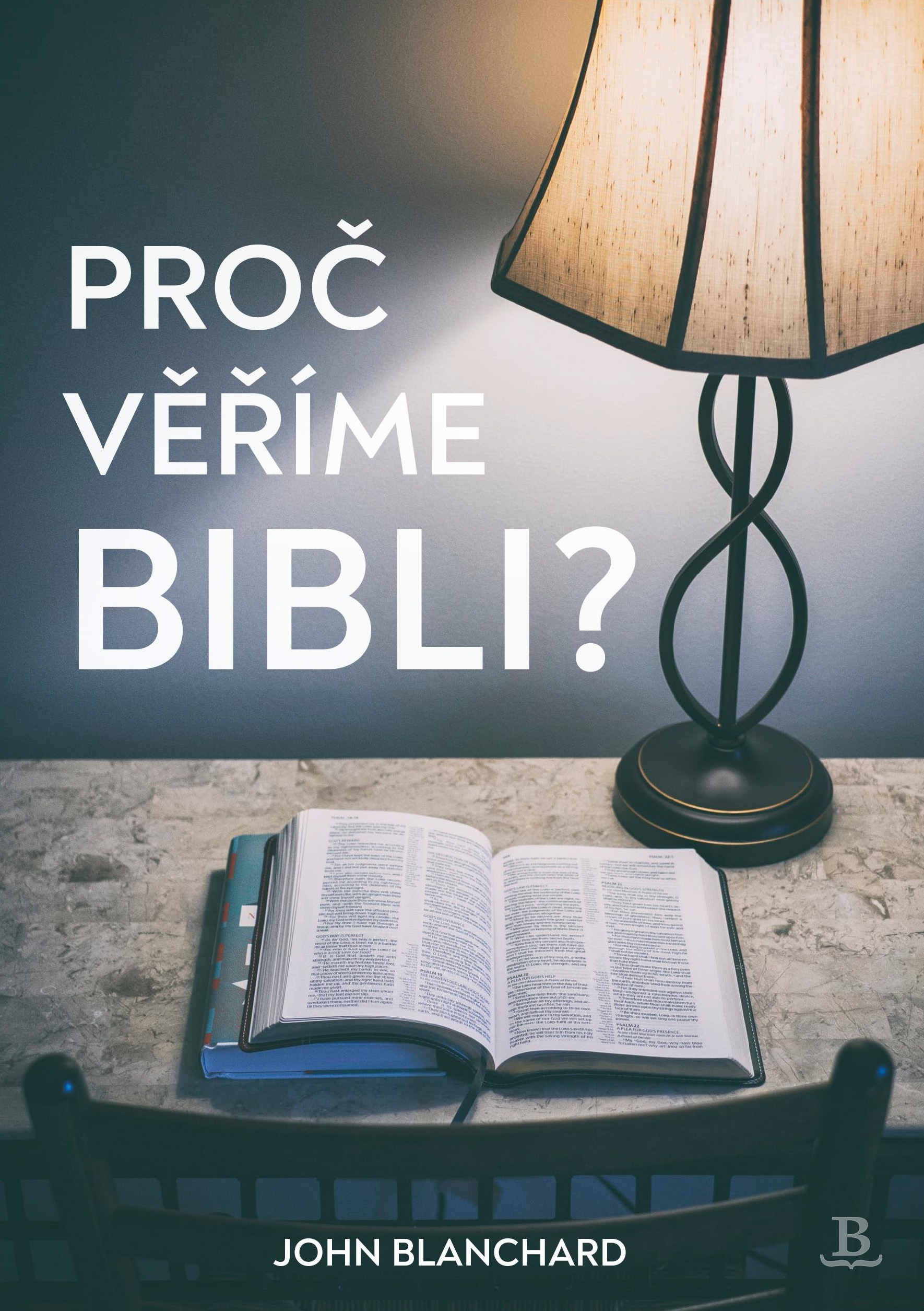Proč věříme Bibli?