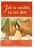 Jak se modlit za své děti