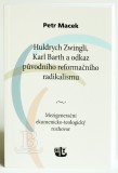 Huldrych Zwingli, Karl Barth a odkaz původního reformačního radikalismu