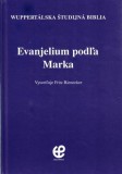 Evanjelium podľa Marka - Wuppertálska študijná Biblia