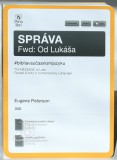 SPRÁVA Fwd: Od Lukáša/The MESSAGE of Luke