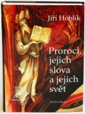 Proroci, jejich slova a jejich svět